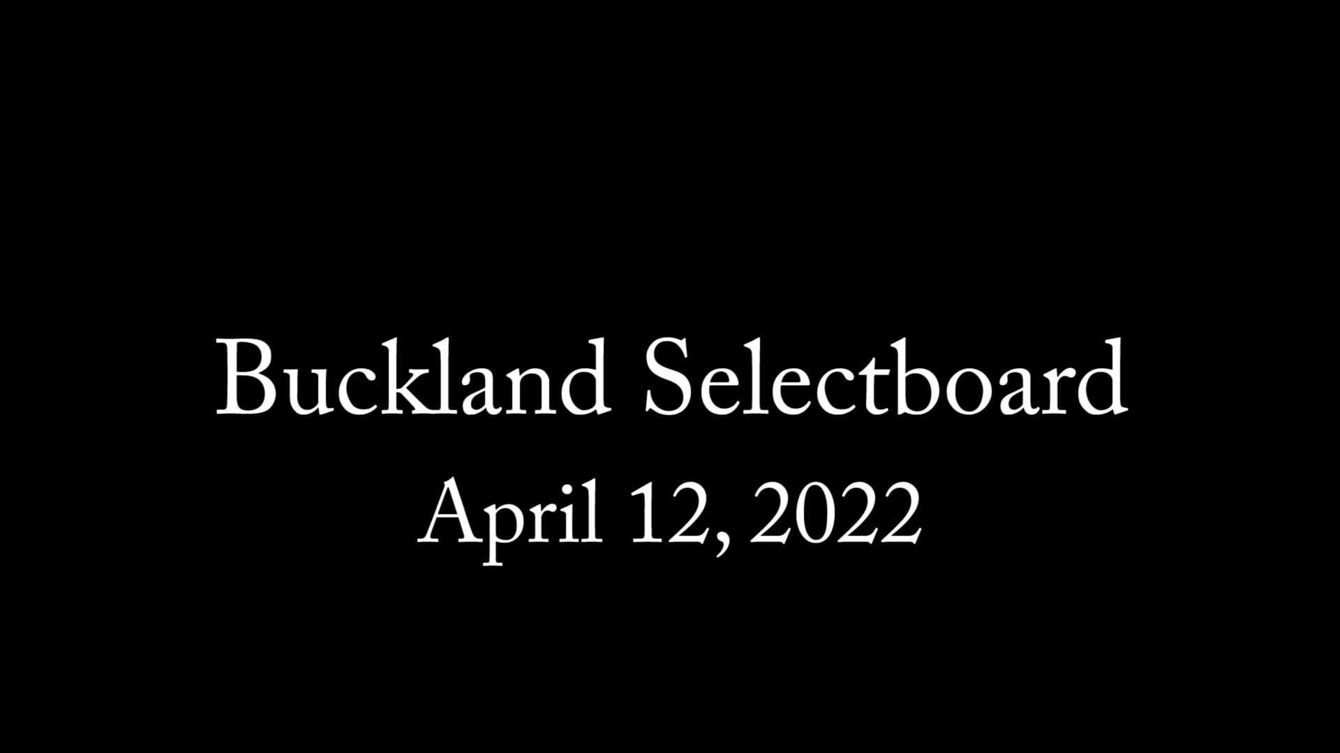 Buckland Select Board – 04/12/2022