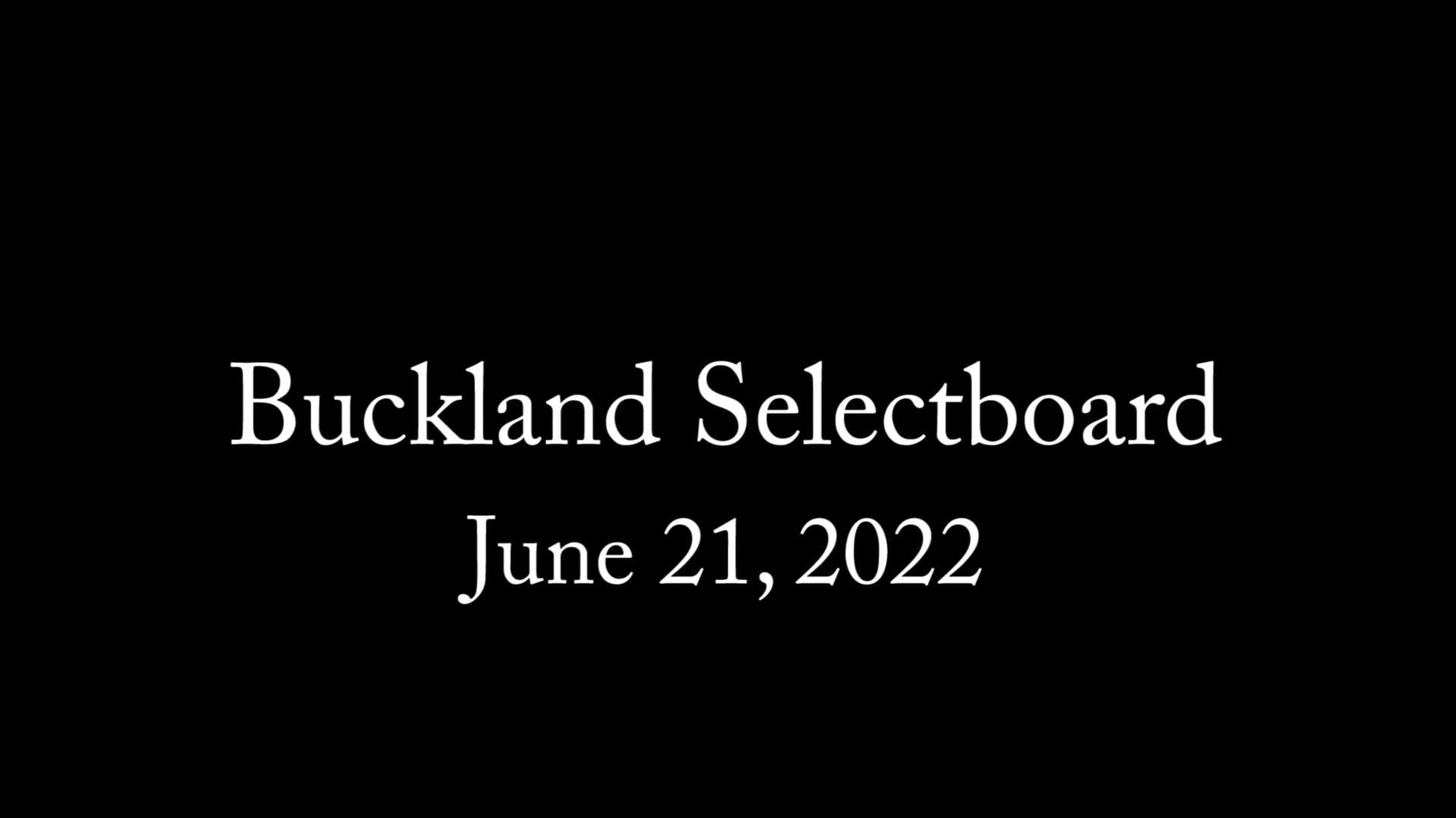Buckland Select Board – June 21, 2022